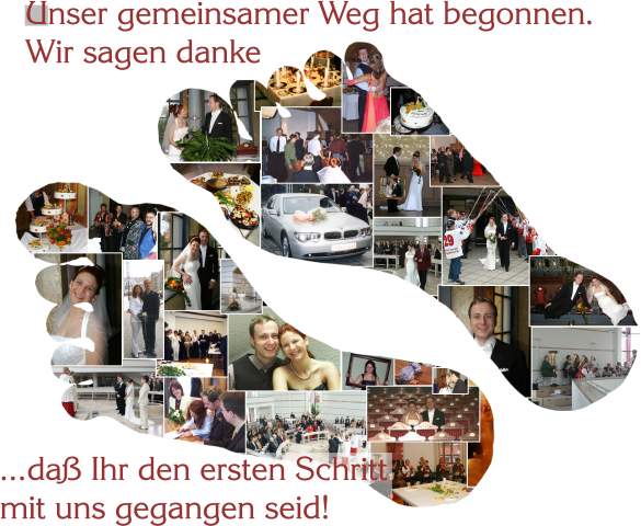 Unser gemeinsamer Weg hat begonnen. Wir sagen danke, daß Ihr den ersten Schritt mit uns gegangen seid!